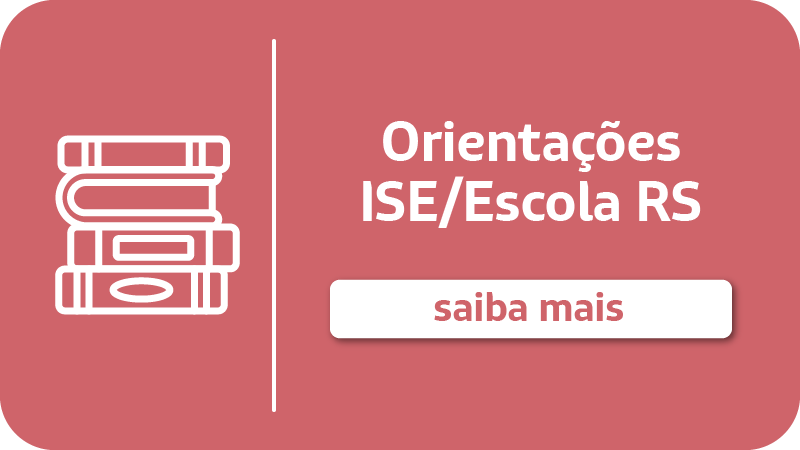 Orientações ISE/Escola RS