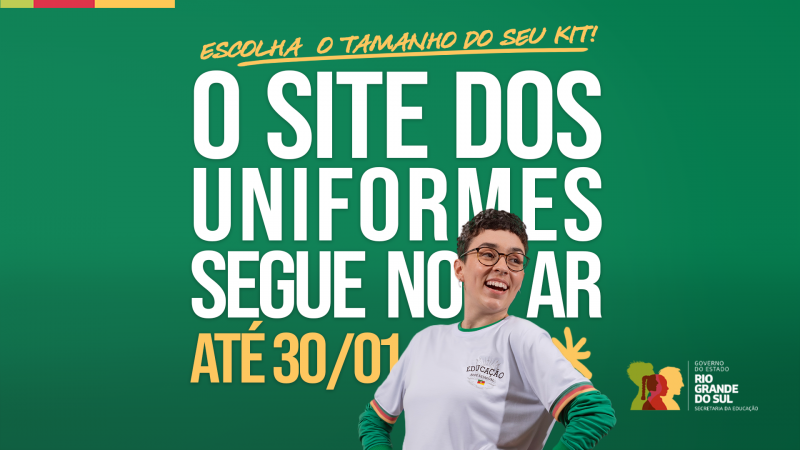 Card com fundo verde, onde se lê Escolha o tamanho do seu li: o site dos uniformes segue no ar até 30 de janeiro. 